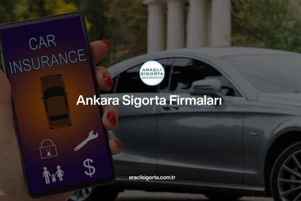 Ankara Sigorta Firmaları 