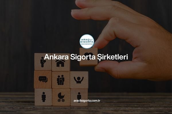 Ankara Sigorta Şirketleri