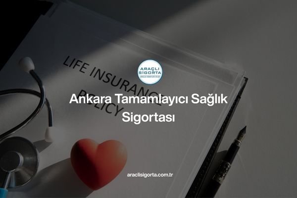 ankara tamamlayıcı sağlık sigortası